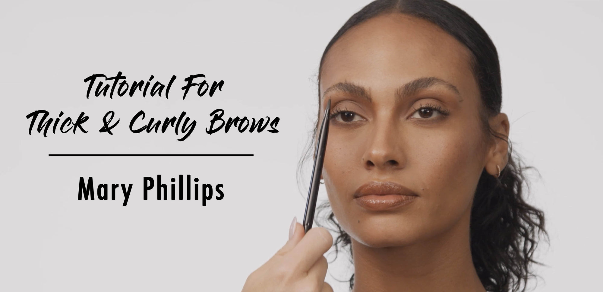 Shape and Sculpt with Mary Phillips | For Thick & Curly Brows