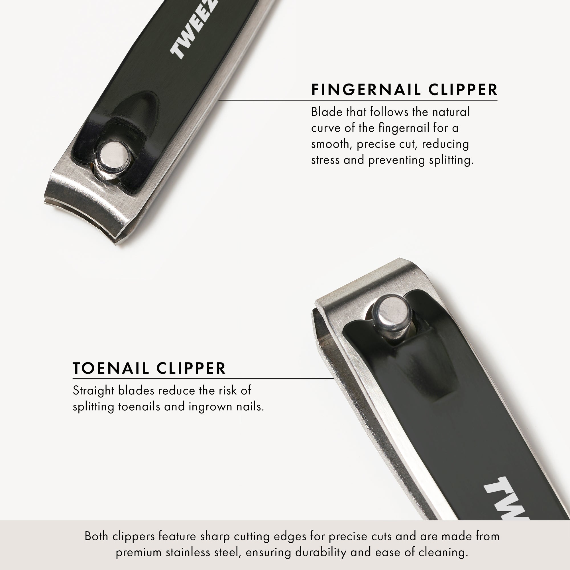 Fingernail clipper: These feature a curved blade that follows the natural curve of the fingernails, providing a smooth and precise cut. They're designed to clip fingernails without putting stress on the nail, helping to prevent splitting. Toenail Clipper: These have straight blades that provide a flat cut, which is ideal for toenails. The design helps reduce the risk of toenail splitting and prevents ingrown nails.