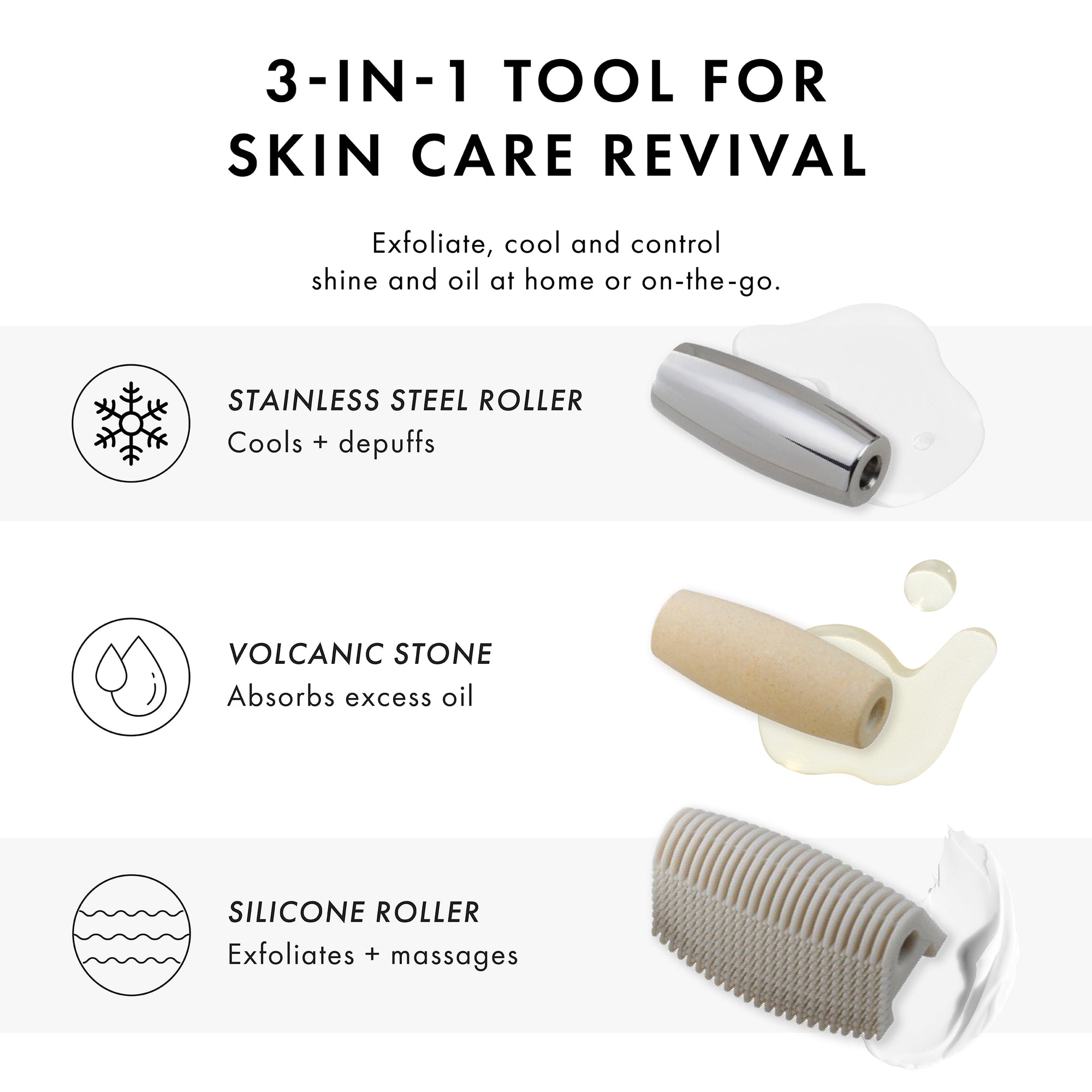 3-in-1 skin care tool with stainless steel roller, volcanic stone, and silicone roller on a white background. Exfoliate, cool and control shine and oil at home or on-the-go